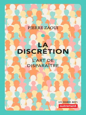 cover image of La discrétion. L'art de disparaître
